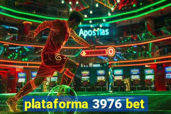 plataforma 3976 bet